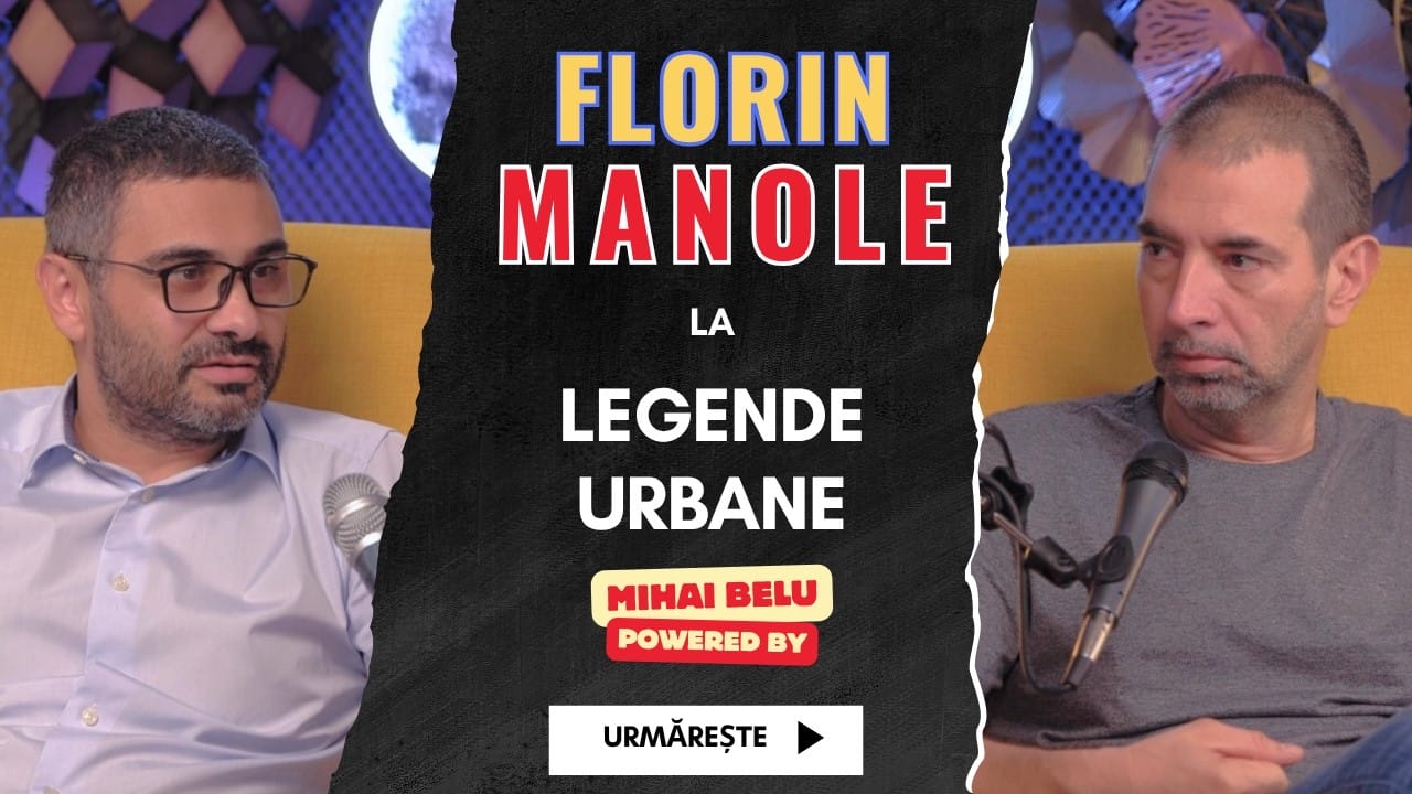 Podcast | Legende Urbane – Florin Manole despre carieră politică și viziune socială