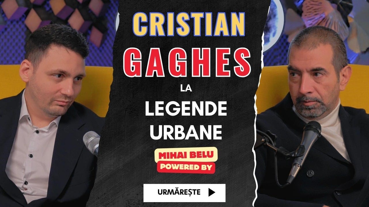 Cristian Gaghes discută despre afaceri și blocajele din sistem în podcastul Legende Urbane